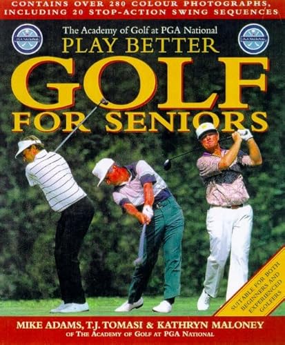 Stock image for Play Better Golf for Seniors for sale by Hawking Books