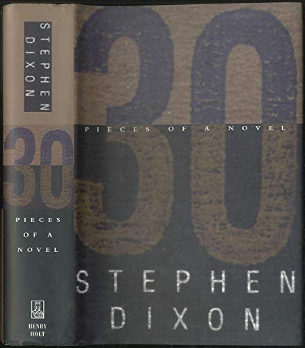 30: Pieces of a Novel (9780805059236) by Dixon, Stephen