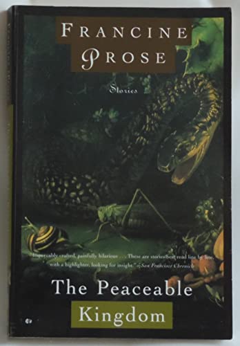 The Peaceable Kingdom: Stories (9780805059397) by Prose, Francine