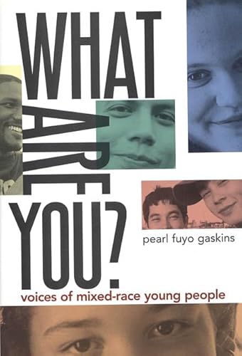 Stock image for What Are You?: Voices of Mixed-Race Young People for sale by Reliant Bookstore