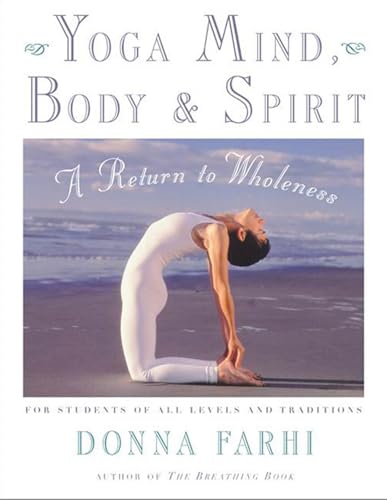 Imagen de archivo de Yoga Mind, Body & Spirit: A Return to Wholeness a la venta por SecondSale