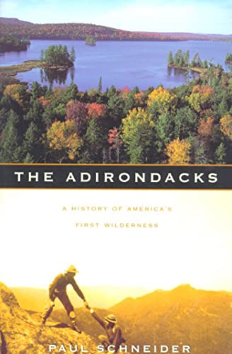 Stock image for The Adirondacks: A History of America's First Wilderness for sale by SecondSale