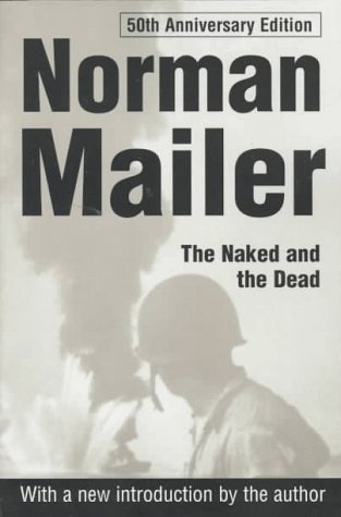 Beispielbild fr The Naked and the Dead: 50th Anniversary zum Verkauf von ThriftBooks-Atlanta