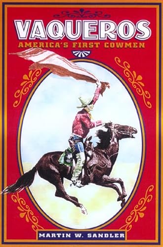 Imagen de archivo de Vaqueros: America's First Cowmen a la venta por Books of the Smoky Mountains