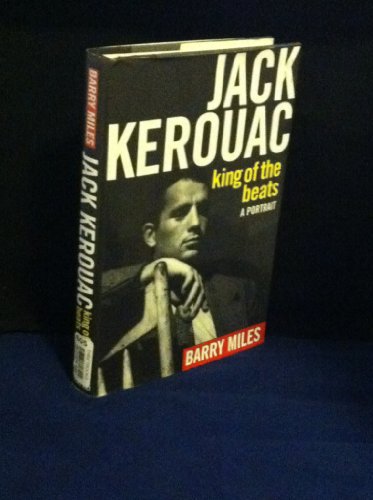 Imagen de archivo de Jack Kerouac : King of the Beats: A Portrait a la venta por Better World Books