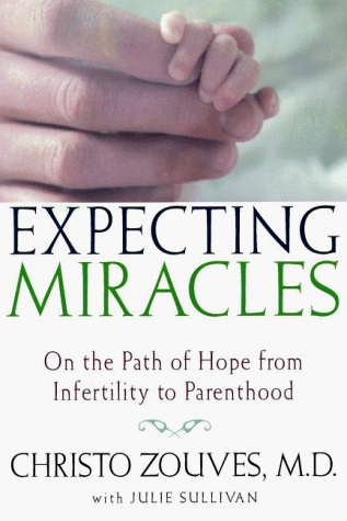 Imagen de archivo de Expecting Miracles: On the Path of Hope from Infertility to Parenthood a la venta por ThriftBooks-Dallas