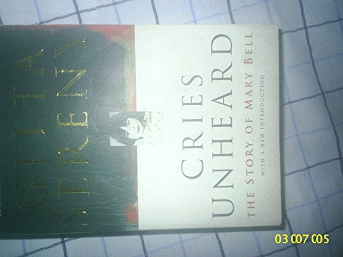 Beispielbild fr Cries Unheard: Why Children Kill: The Story of Mary Bell. zum Verkauf von Books  Revisited