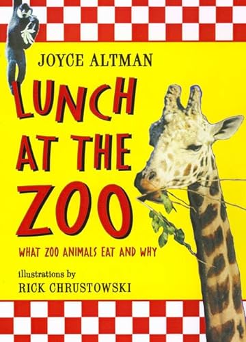 9780805060706: Lunch at the Zoo: What Zoo Animals Eat and Why