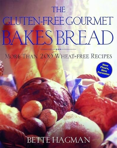 9780805060775: The Gluten-Free Gourmet Bakes Bread: More Than 200 Wheat Free Receipes