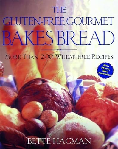 Stock image for The Gluten-Free Gourmet Bakes Bread : More Than 200 Wheat Free Recipes for sale by Goodwill of Colorado