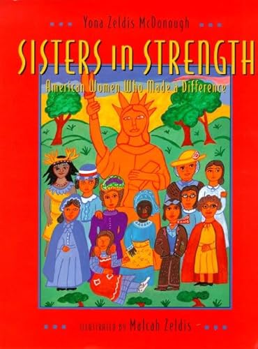 Stock image for Sisters in Strength: American Women Who Made a Difference for sale by More Than Words