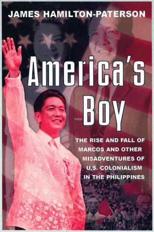 9780805061185: America's Boy: A Century of Colonialism in the Philippines