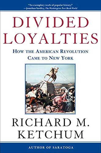 9780805061208: Divided Loyalties: How the American Revolution Came to New York