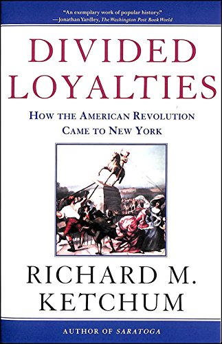 

Divided Loyalties : How the American Revolution Came to New York