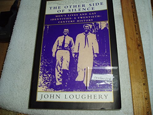 Stock image for The Other Side of Silence: Men's Lives & Gay Identities - A Twentieth-Century History for sale by HPB Inc.