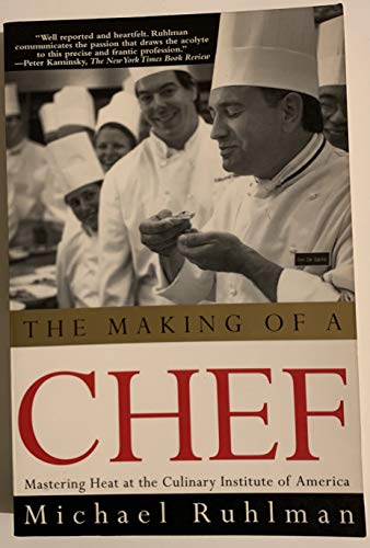 Stock image for The Making of a Chef: Mastering Heat at the Culinary Institute for sale by Orion Tech