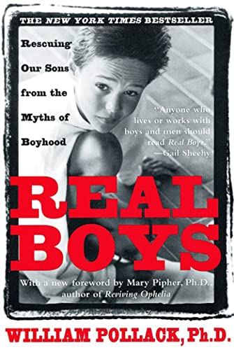 9780805061833: Real Boys: Rescuing Our Sons from the Myths of Boyhood
