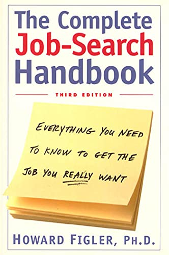 Stock image for Complete Job-Search Handbook: Everything You Need To Know To Get The Job You Really Want for sale by Wonder Book