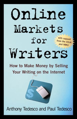 Beispielbild fr Online Markets for Writers: How to Make Money by Selling Your Writing on the Internet zum Verkauf von Wonder Book