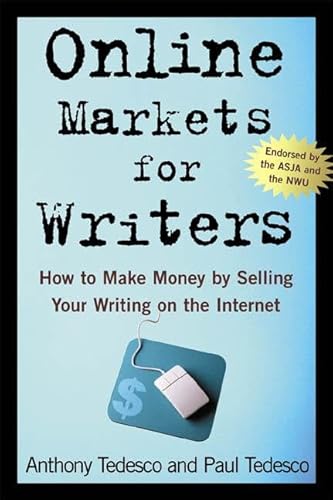 Imagen de archivo de Online Markets for Writers: How to Make Money by Selling Your Writing on the Internet a la venta por Wonder Book