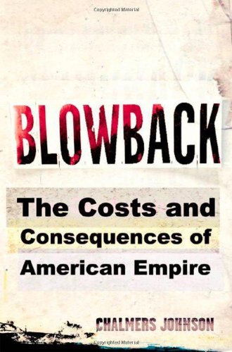 Stock image for Blowback: The Costs and Consequences of American Empire for sale by SecondSale