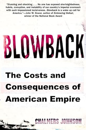 9780805062397: Blowback: The Costs and Consequences of American Empire