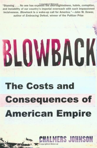 9780805062397: Blowback: The Costs and Consequences of American Empire