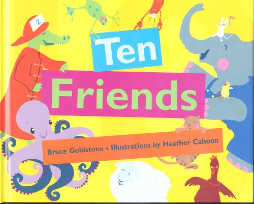 Ten Friends (9780805062496) by Goldstone, Bruce