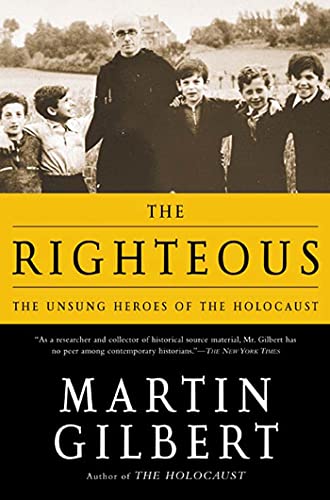 Imagen de archivo de The Righteous : The Unsung Heroes of the Holocaust a la venta por Better World Books