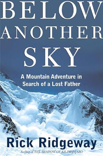 Beispielbild fr Below Another Sky: A Mountain Adventure in Search of a Lost Father zum Verkauf von SecondSale