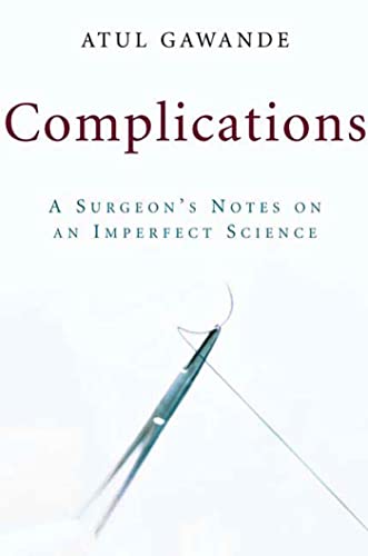 Imagen de archivo de Complications: A Surgeon's Notes on an Imperfect Science a la venta por Gulf Coast Books