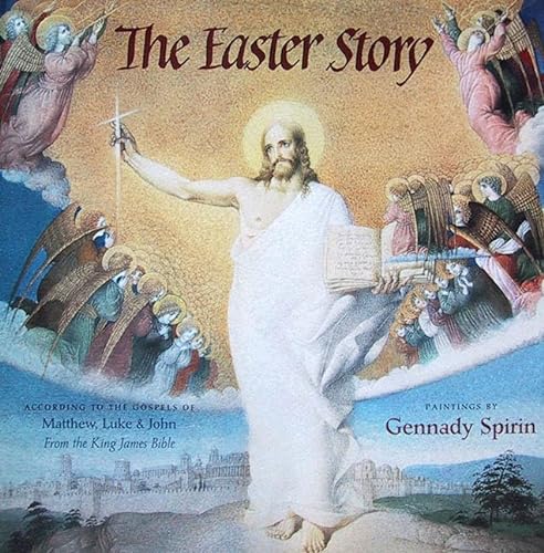 Beispielbild fr The Easter Story: According To The Gospels of Matthew, Luke and John from the King James Bible zum Verkauf von Books of the Smoky Mountains