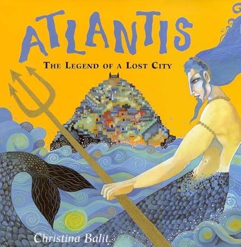 Atlantis: The Legend of the Lost City (9780805063349) by Balit, Christina