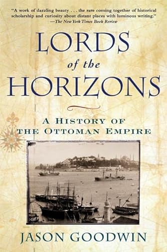 Imagen de archivo de Lords of the Horizon: A History of the Ottoman Empire a la venta por Ergodebooks