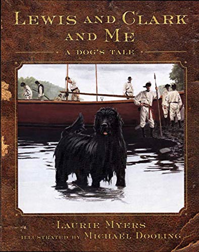 Beispielbild fr Lewis and Clark and Me: A Dog's Tale zum Verkauf von Hastings of Coral Springs