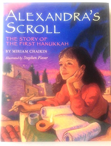 Beispielbild fr Alexandra's Scroll: The Story of the First Hanukkah zum Verkauf von Wonder Book