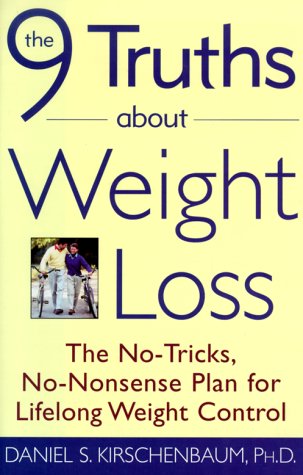 Beispielbild fr The 9 Truths about Weight Loss: The No-Tricks, No-Nonsense Plan for Lifelong Weight Control Kirschenbaum, Daniel S. zum Verkauf von Aragon Books Canada