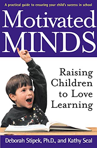 Stock image for Motivated Minds : Raising Children to Love Learning for sale by Better World Books