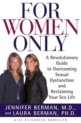 Beispielbild fr For Women Only : A Revolutionary Guide to Overcoming Sexual Dysfunction and Reclaiming Your Sex Life zum Verkauf von Better World Books