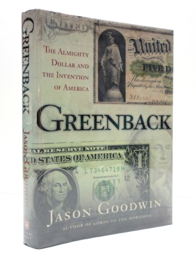 Beispielbild fr Greenback: The Almighty Dollar and the Invention of America zum Verkauf von SecondSale