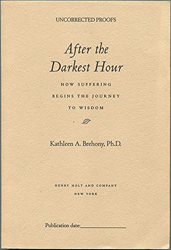 Stock image for After the Darkest Hour: How Suffering Begins the Journey to Wisdom for sale by ZBK Books
