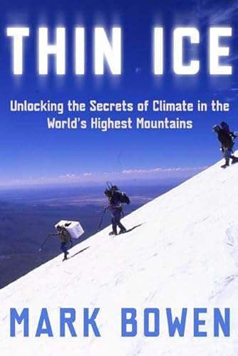 Beispielbild fr Thin Ice: Unlocking the Secrets of Climate in the World's Highest Mountains (John MacRae Books) zum Verkauf von SecondSale