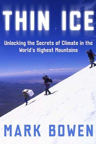 Stock image for Thin Ice: Unlocking the Secrets of Climate in the World's Highest Mountains (John MacRae Books) for sale by SecondSale