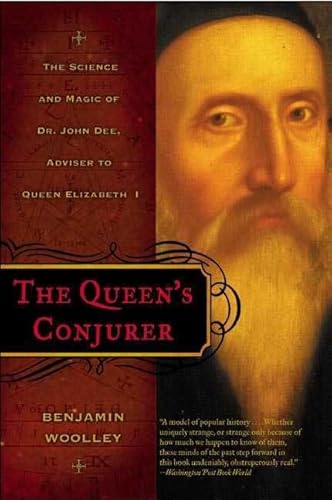 Imagen de archivo de The Queen's Conjurer: The Science and Magic of Dr. John Dee, Adviser to Queen Elizabeth I a la venta por HPB-Red