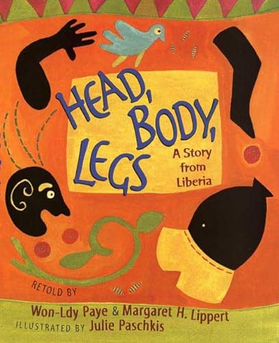 9780805065701: Head, Body, Legs: A Story from Liberia (Books for Young Readers)