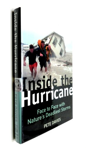 9780805065749: Inside the Hurricane: Face to Face With Nature's Deadliest Storms