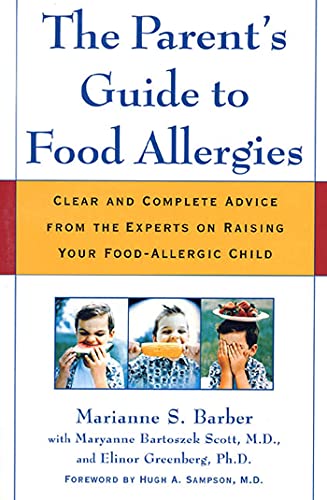 Stock image for The Parent's Guide to Food Allergies: Clear and Complete Advice from the Experts on Raising Your Food-Allergic Child for sale by Your Online Bookstore