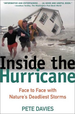 9780805066111: Inside the Hurricane: Face to Face With Nature's Deadliest Storms