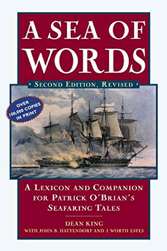Beispielbild fr A Sea of Words, Third Edition: A Lexicon and Companion to the Complete Seafaring Tales of Patrick O'Brian zum Verkauf von More Than Words