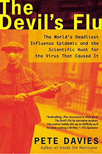 Stock image for The Devil's Flu : The World's Deadliest Influenza Epidemic and the Scientific Hunt for the Virus That Caused It for sale by Better World Books